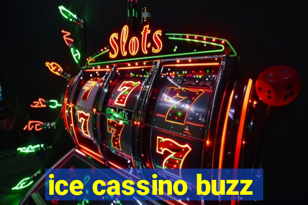 ice cassino buzz